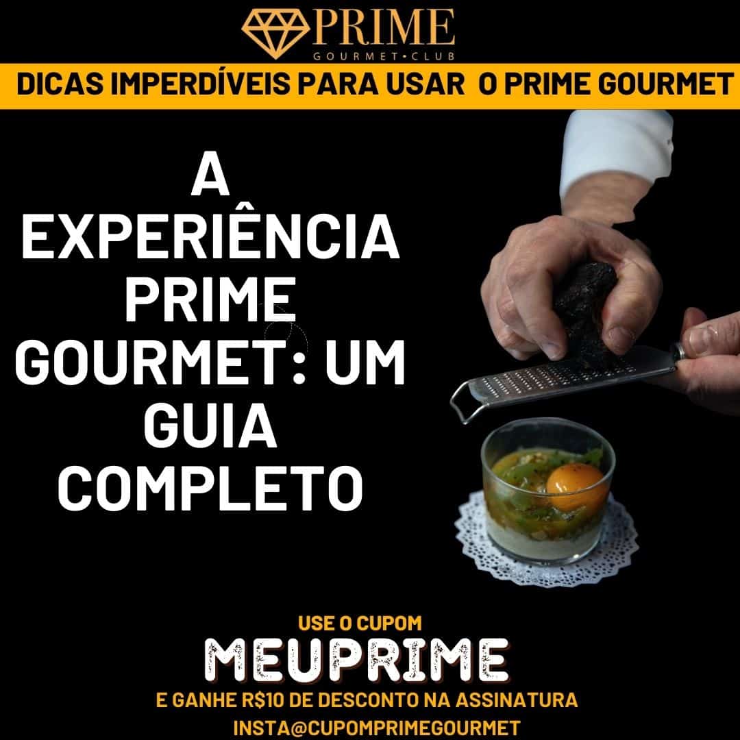 Imagem da experiência Prime Gourmet, guia completo