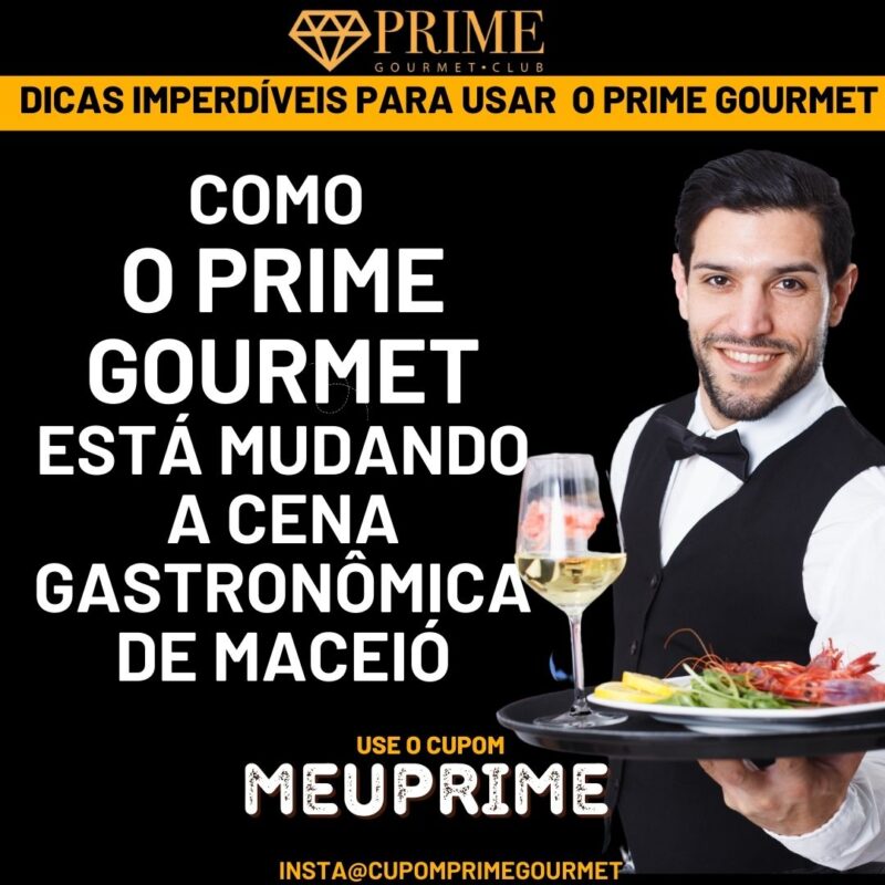 Prime Gourmet revolucionando gastronomia em Maceió
