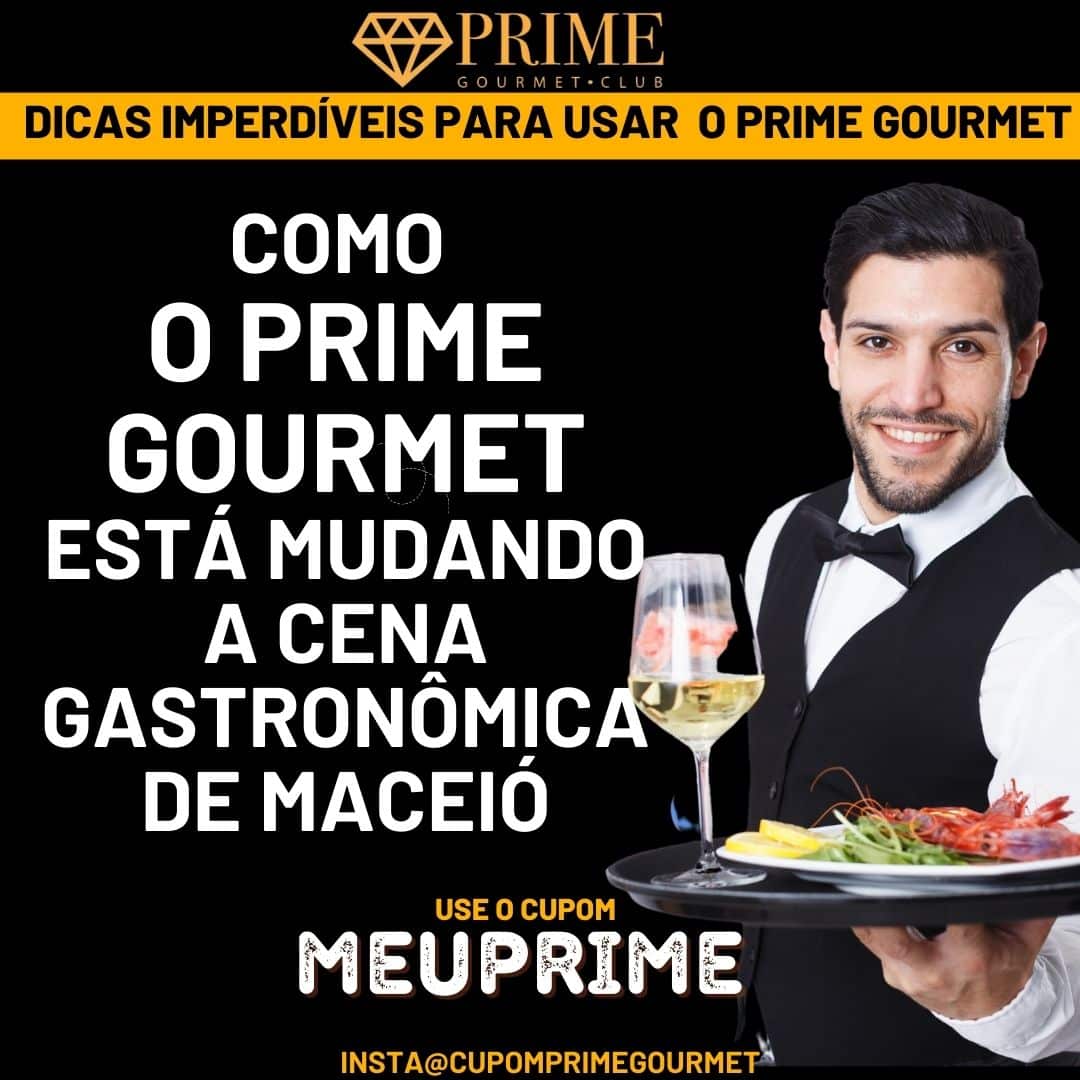 Prime Gourmet revolucionando gastronomia em Maceió