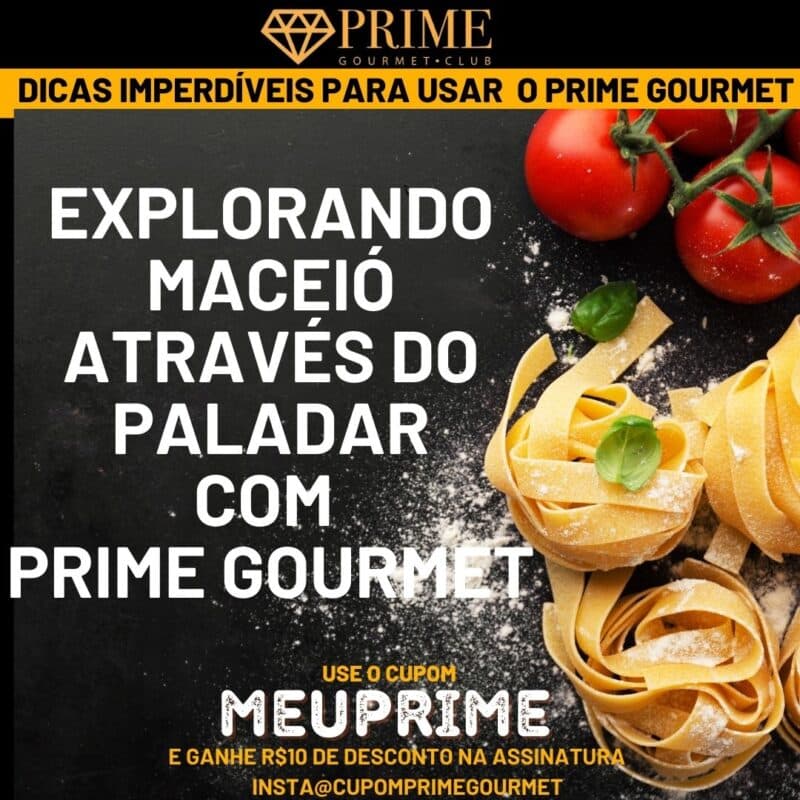 Explorando a culinária de Maceió com Prime Gourmet