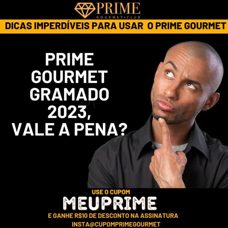 prime gourmet gramado 2023 vale a pena?,prime gourmet gramado 2023,prime gourmet gramado,prime gourmet,cupom de desconto prime gourmet