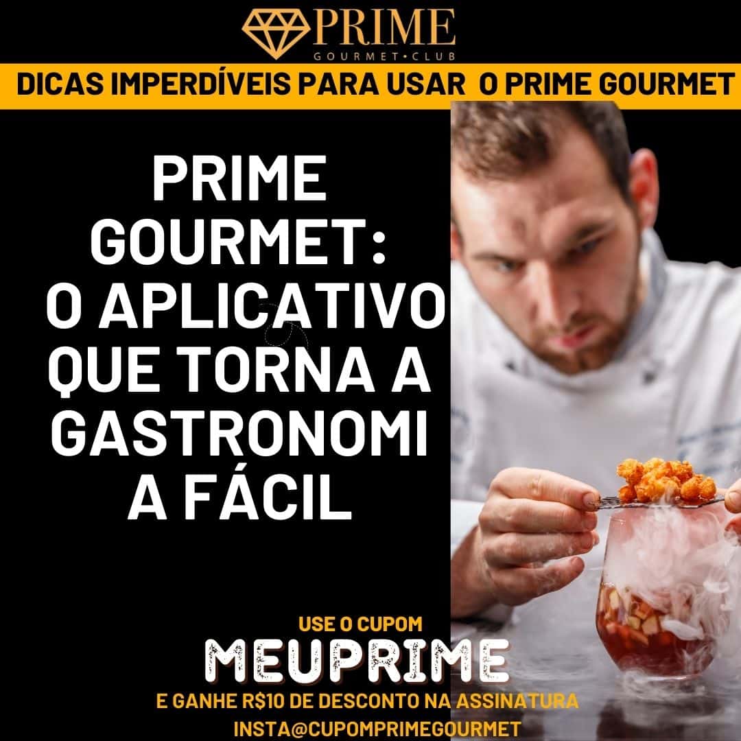 Aplicativo Prime Gourmet facilitando a gastronomia