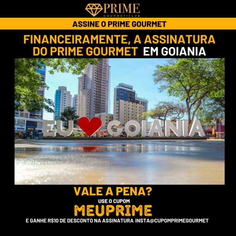 Financeiramente,a assinatura do Prime Gourmet Goias vale a pena?,Prime Gourmet Goias vale a pena?,Prime Gourmet Goias