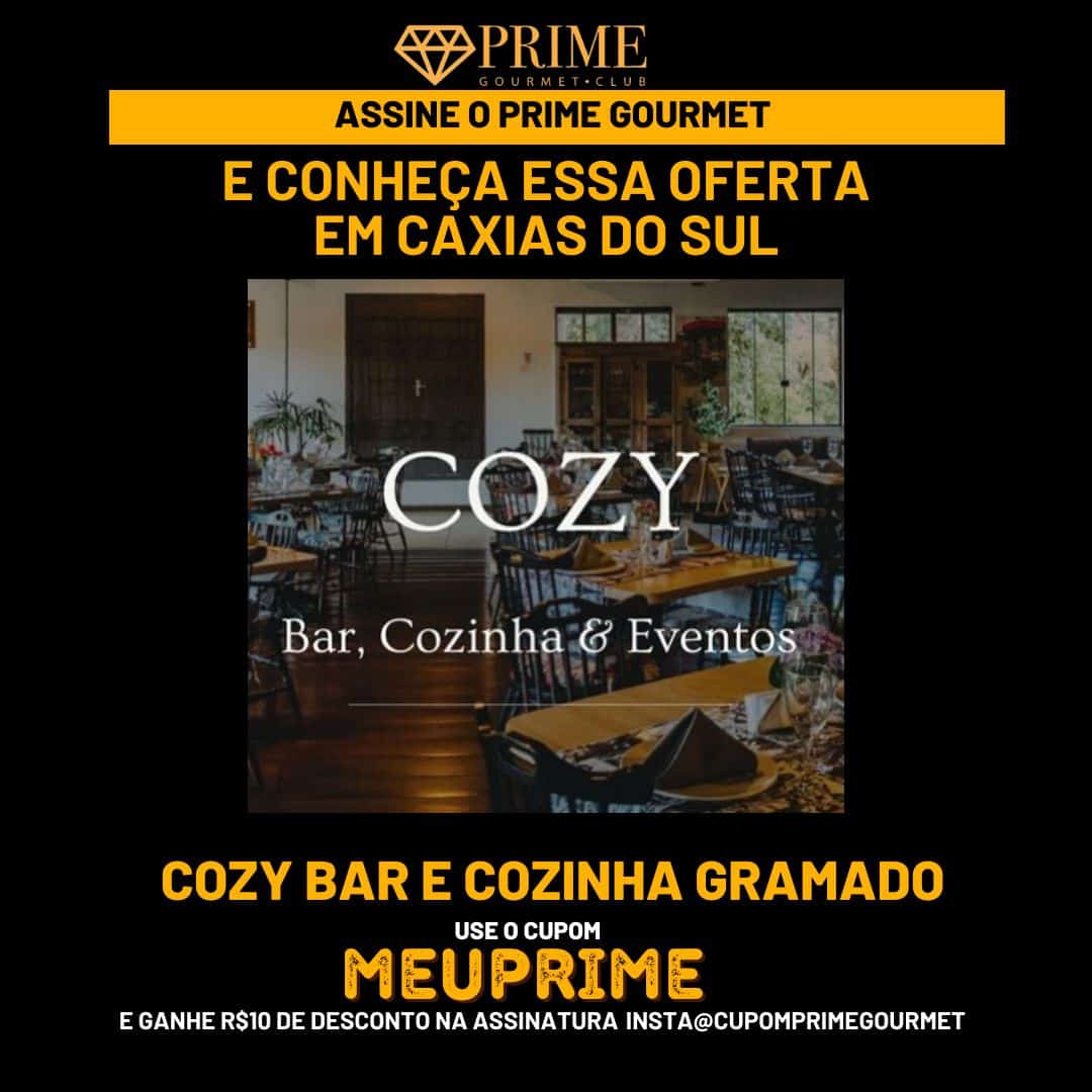 COZY BAR,COZY BAR PRIME GOURMET,COZY BAR GRAMADO,BUFFET PRIME GOURMET