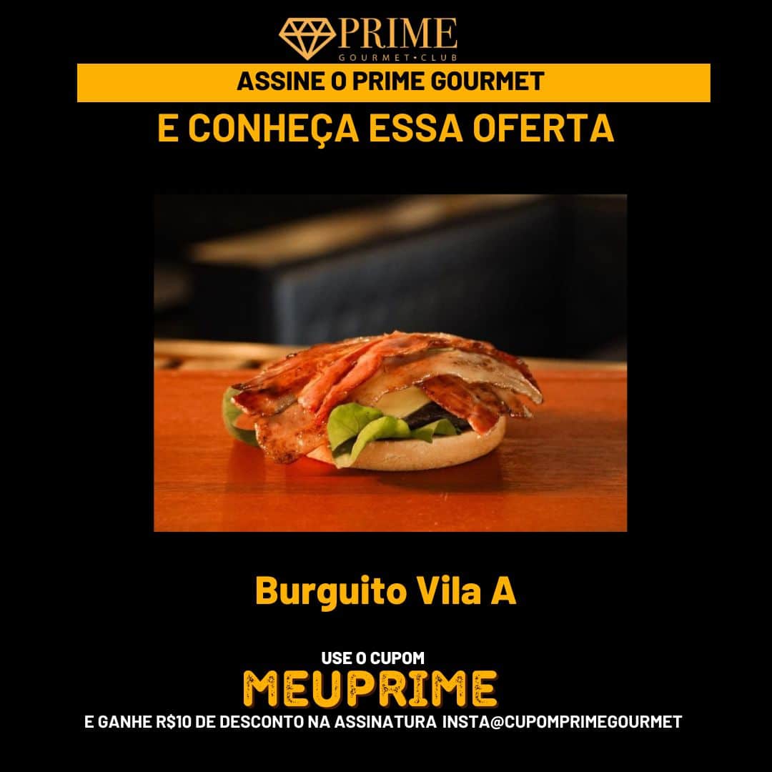 Cupom de desconto Prime Gourmet Club Burguito Vila A
