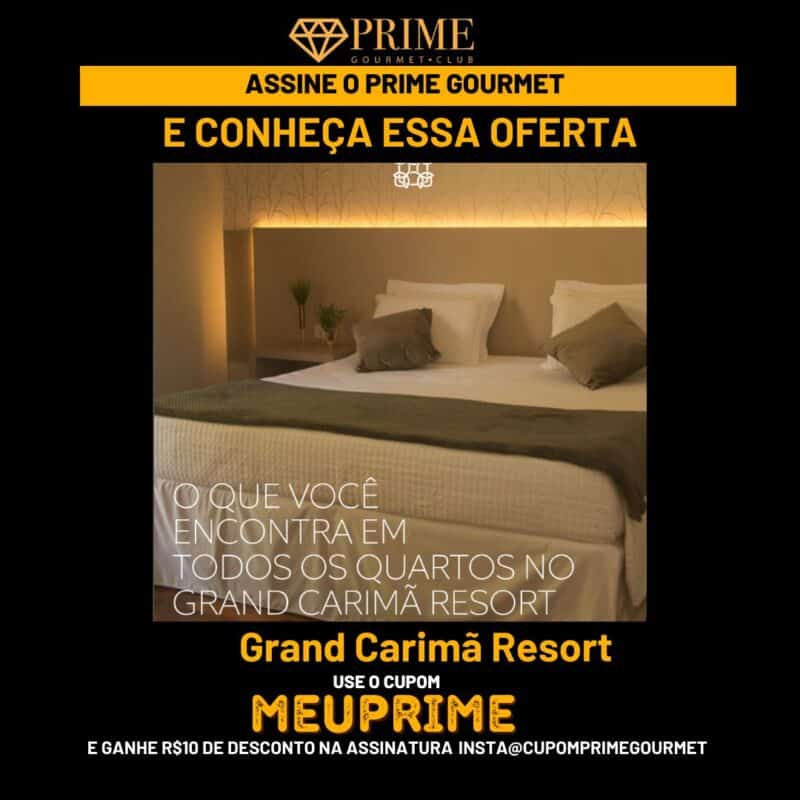 Promoção Prime Gourmet no Grand Carimã Resort.