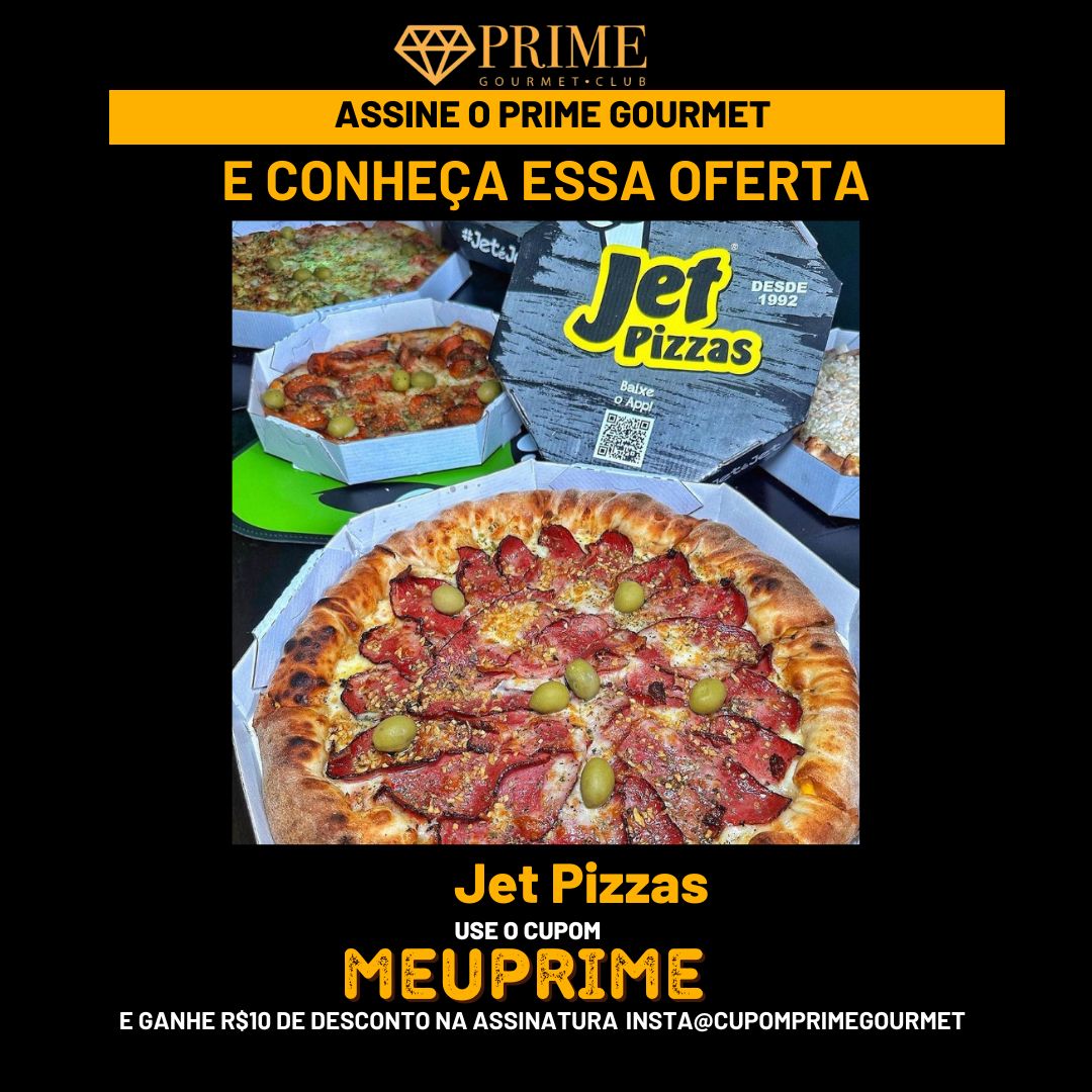 Pizza Jet e oferta Prime Gourmet Club.