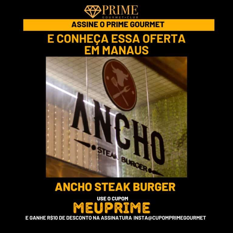 ANCHO STEAK BURGER MANAUS,ANCHO STEAK BURGER PRIME GOURMET MANAUS,PRIME GOURMET MANAUS ANCHO STEAK BURGER