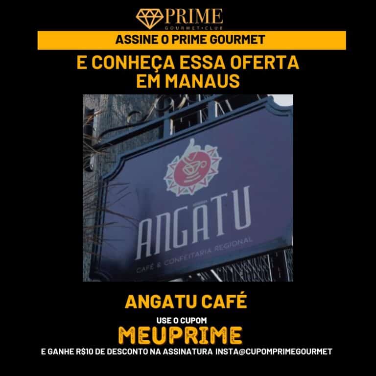 prime gourmet angatu cafe,angatu cafe,angatu cafe manaus