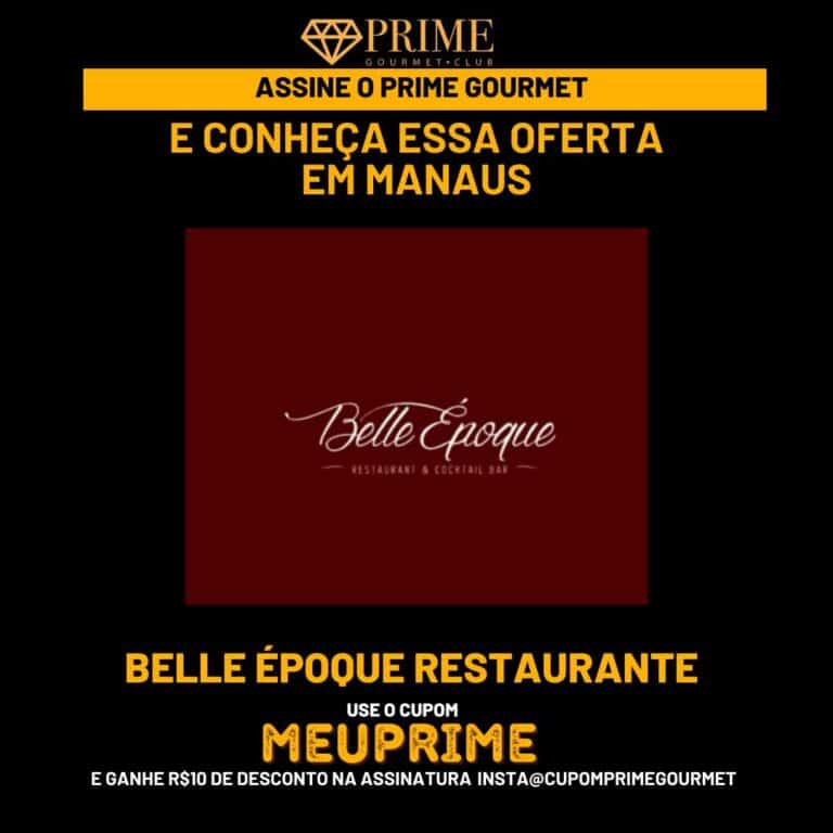 prime gourmet belle epoque,belle epoque prime gourmet,belle epoque restaurante,restaurante manaus