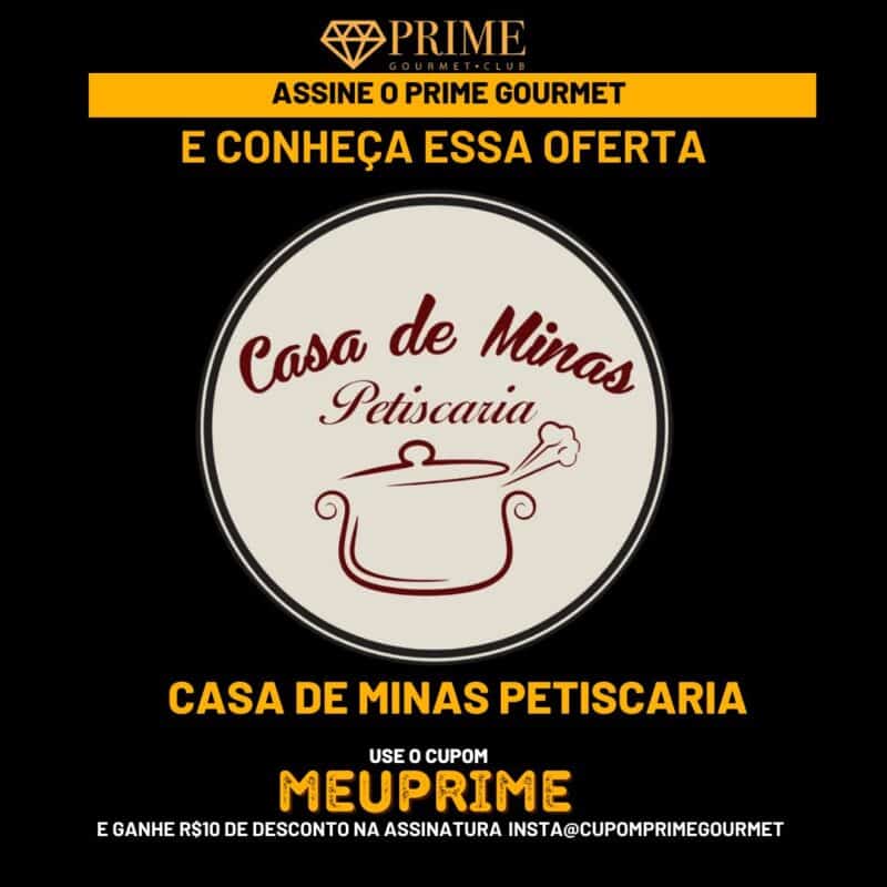 Cupom desconto Prime Gourmet Casa de Minas Petiscaria Porto Seguro