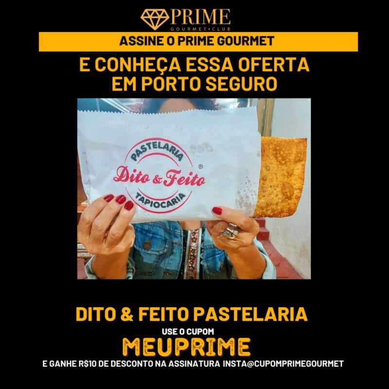 Desconto Prime Gourmet Club na pastelaria Dito e Feito