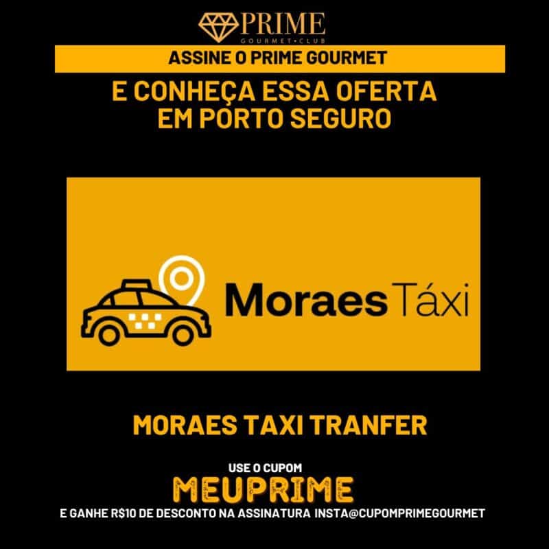 Cupom desconto MeuPrime Moraes Taxi Transfer no Prime Gourmet Club Porto Seguro