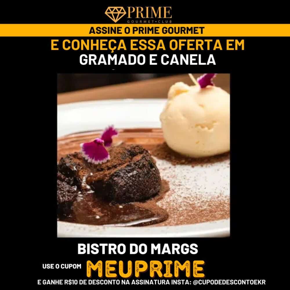 Desconto em sobremesa Bistro do Margs Gramado.