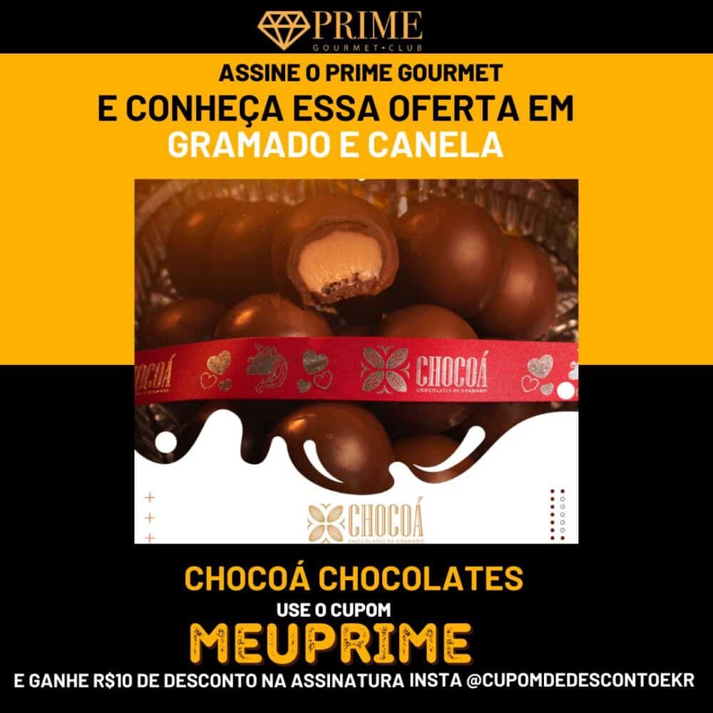 Desconto em chocolates Chocoã em Gramado e Canela.