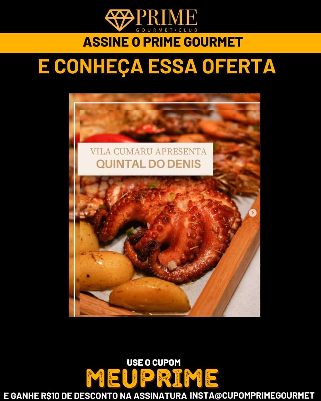 Cupom do quintal do Denis no Prime Gourmet Club