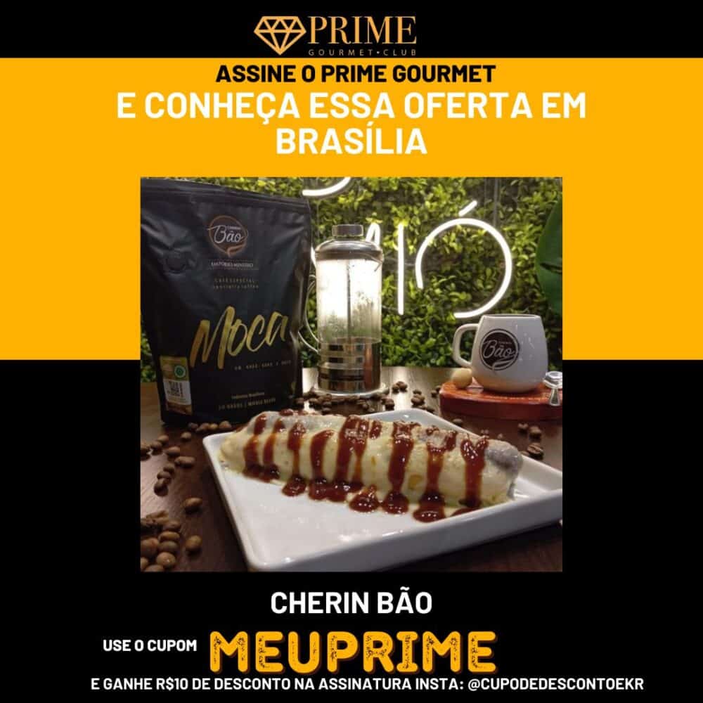Promoção Prime Gourmet Club Brasília com café e sobremesa.
