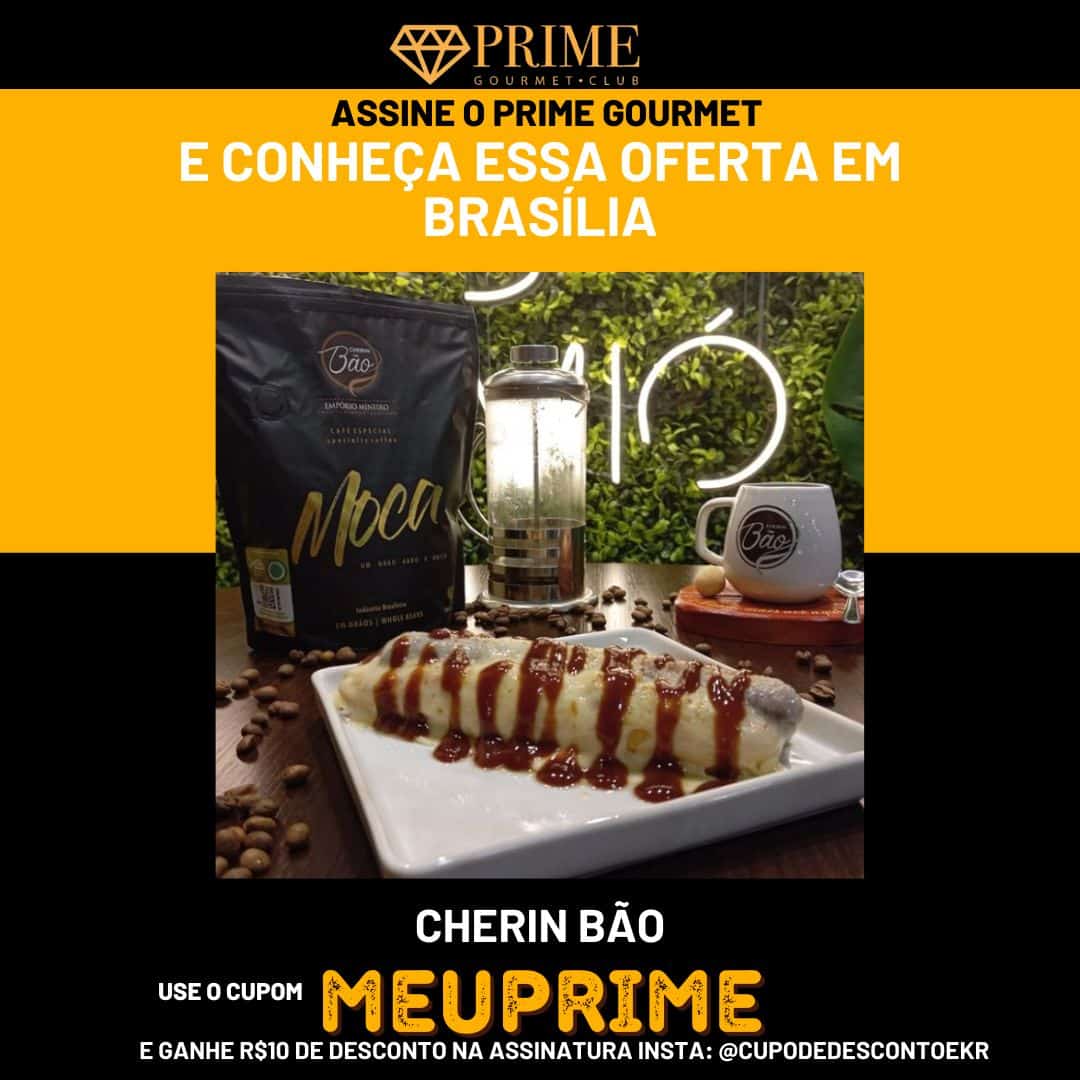 Promoção Prime Gourmet Club Brasília com café e sobremesa.