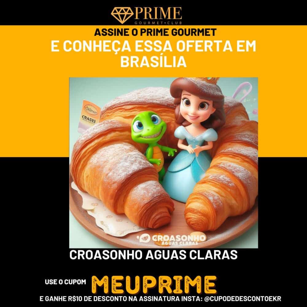 Promoção croissant em Brasília com personagens animados.