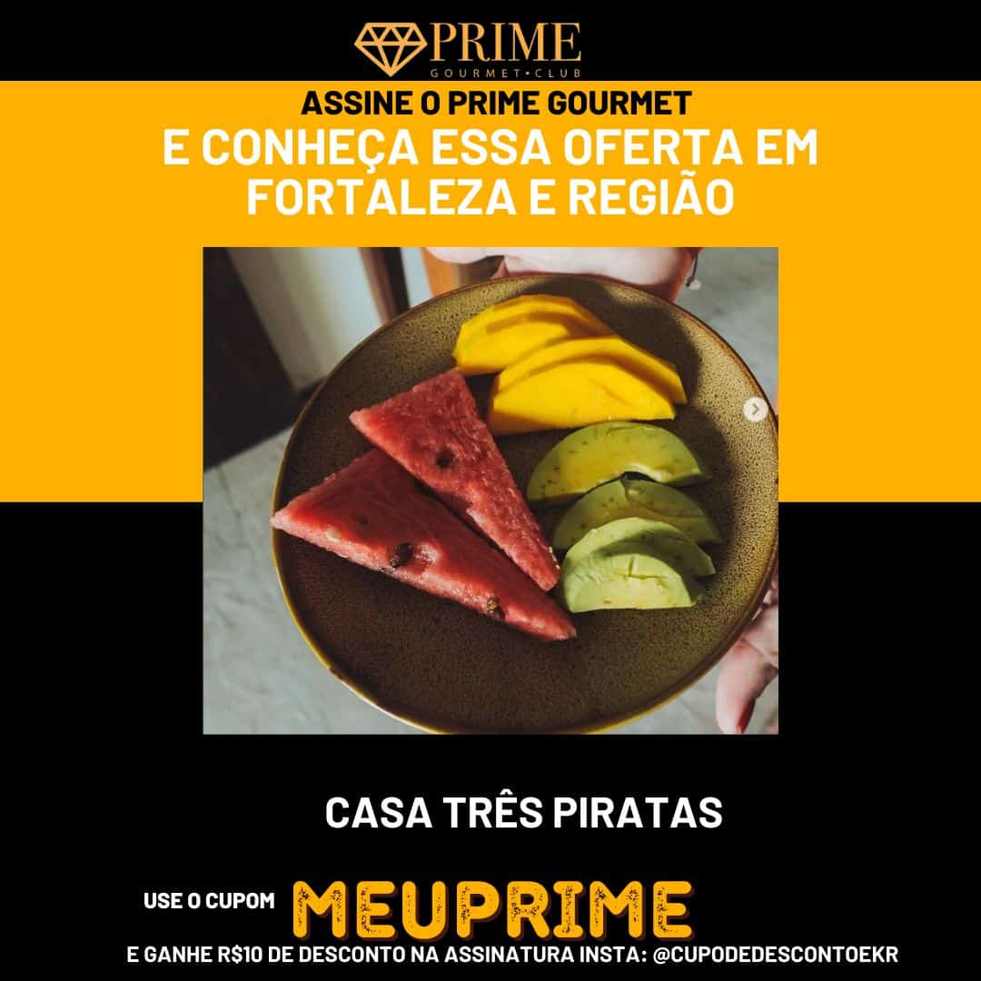 Promoção Prime Gourmet com frutas, Fortaleza. Use MEUPRIME.
