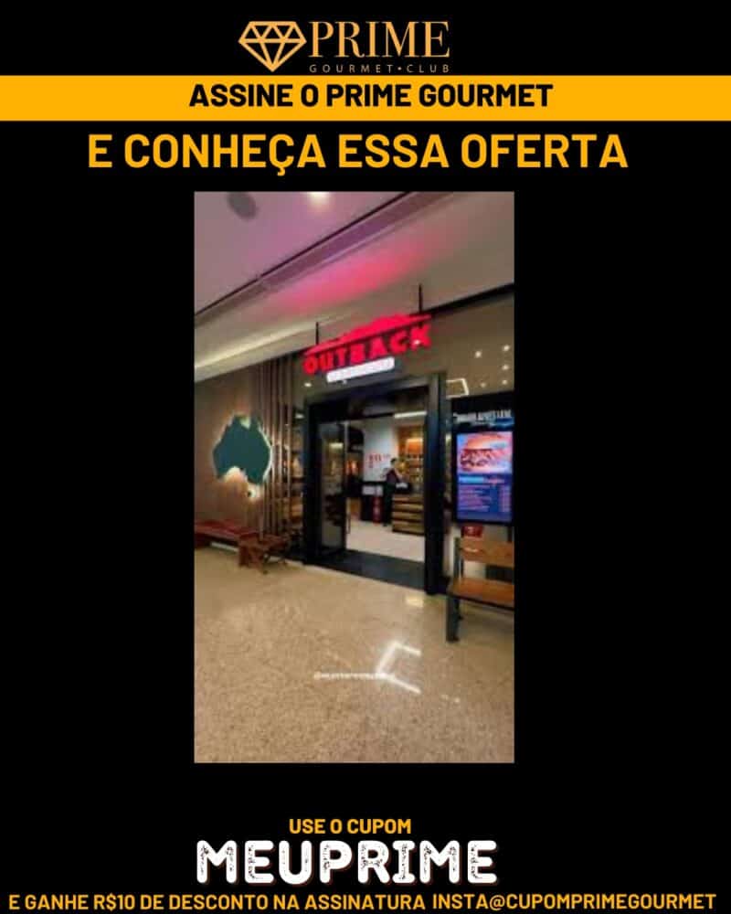 Prime Gourmet Aracaju - Outback Steakhouse - cupom MEUPRIME