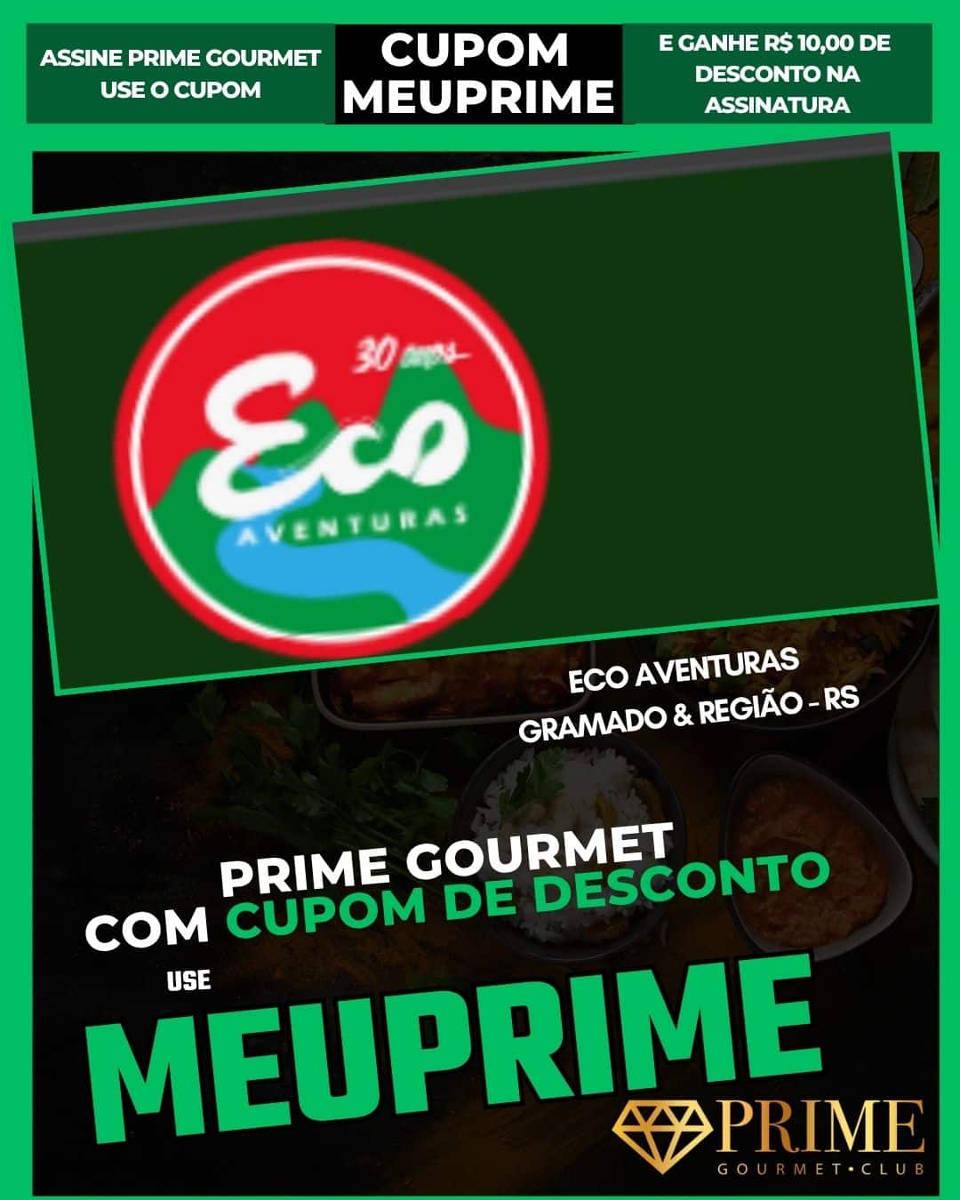 Cupom MEUPRIME Prime Gourmet Eco Aventuras