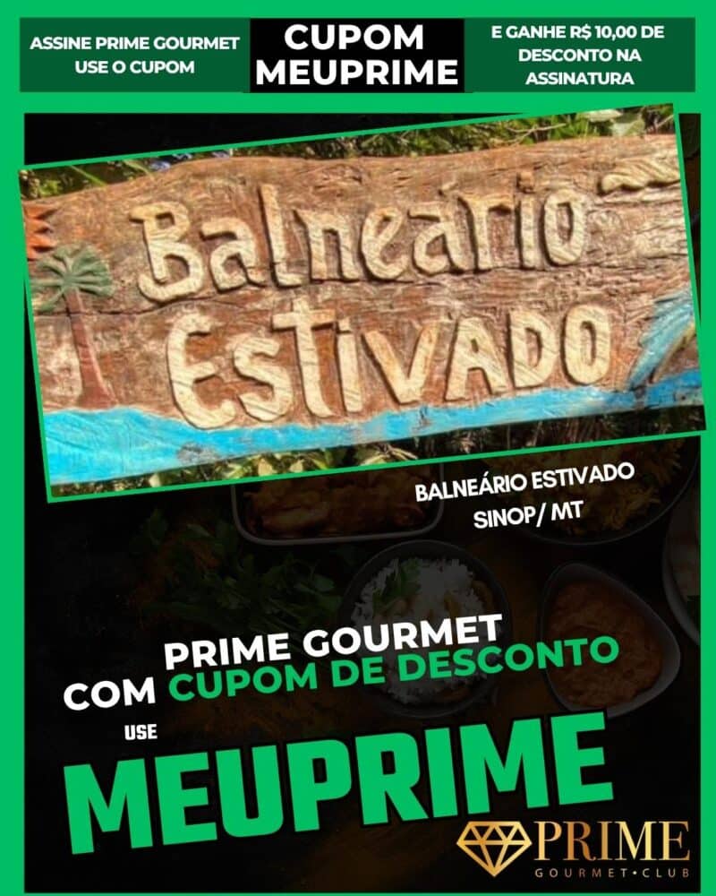 Promoção Prime Gourmet no Balneário Estivado Sinop