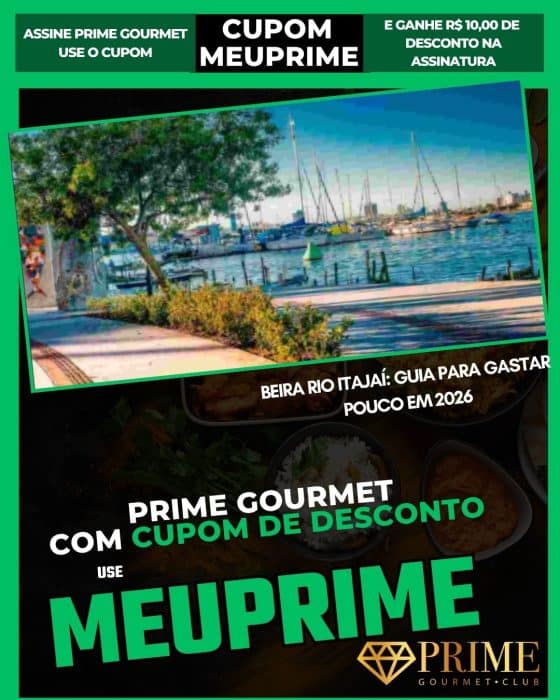 cupom prime gourmet beira rio itajaí guia para gastar pouco em 2026